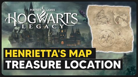 where is henriettas treasure|Henriettas Map Hogwarts Legacy Guide